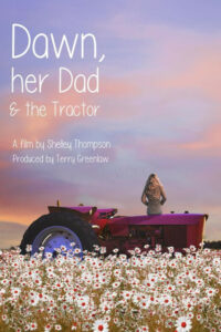 Dawn, Her Dad & The Tractor (2021)