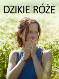 Дикие розы (2017)