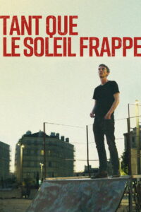 Tant que le soleil frappe (2023)