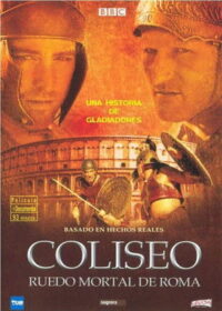 Colosseum — Rome’s Arena of Death (2003)